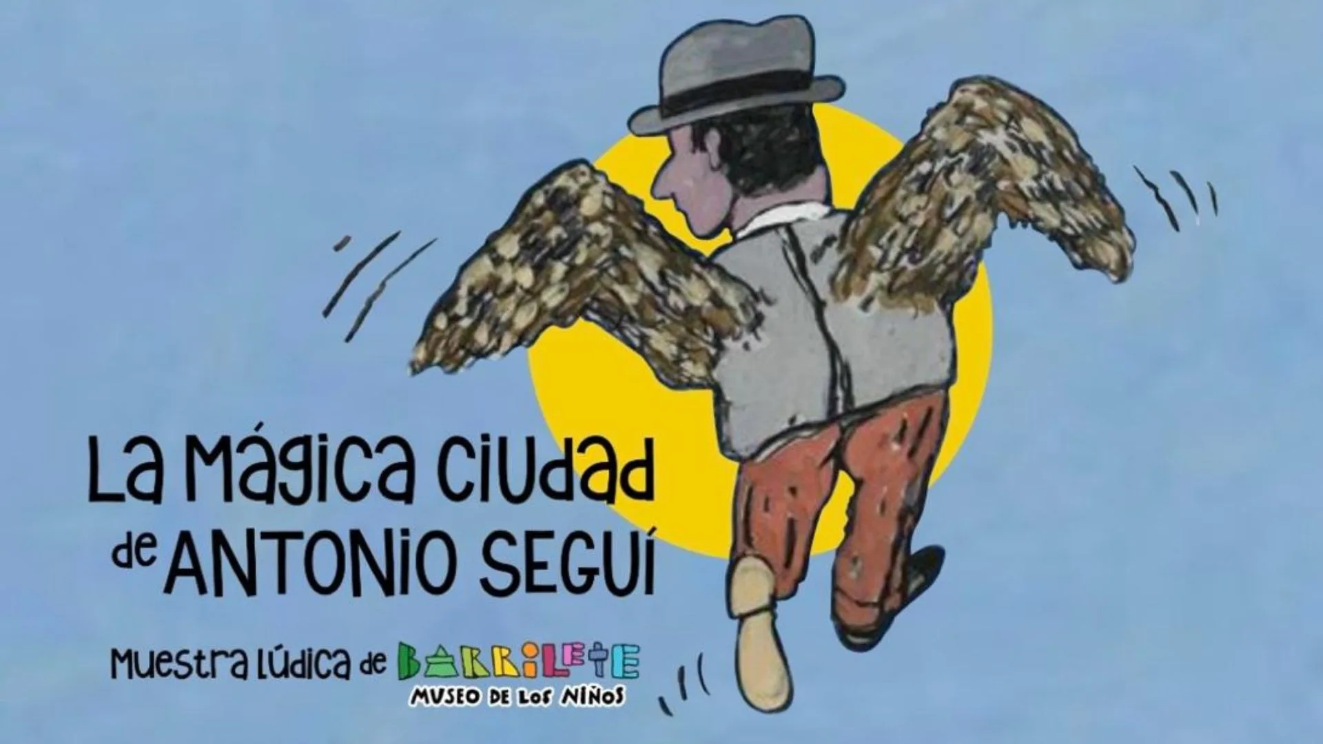 Afiche de la muestra "La ciudad mágica de Antonio Seguí"